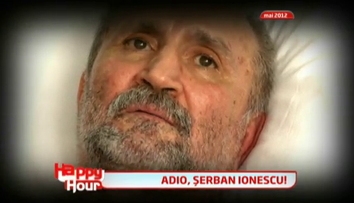 Ultimul interviu cu Serban Ionescu, difuzat INTEGRAL la Happy Hour