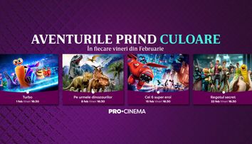 În februarie, în fiecare vineri, la PRO CINEMA, ai parte de aventură şi culoare în cele mai tari filme de animaţie