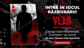 Vino sa vezi alături de actorii tăi preferați finalul primului sezon VLAD
