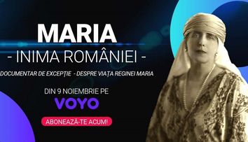 Documentarul Maria – Inima României, pe VOYO, din 9 noiembrie. Descoperă istoria care nu trebuie uitată!