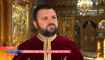VIDEO Preotul care face fapte bune tot anul