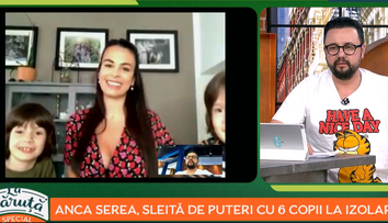 VIDEO Anca Serea, sleită de puteri cu 6 copii în autoizolare