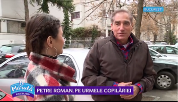 VIDEO Petre Roman, pe urmele copilăriei