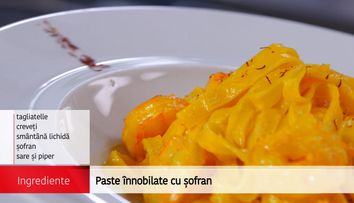 Reteta Arena bucatarilor: Paste innobilate cu sofran