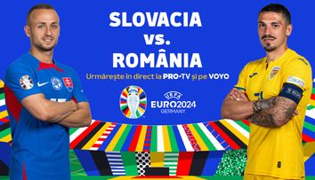 EURO 2024! Miercuri, 26 iunie, de la ora 19:00, în direct la PRO TV și VOYO, România - Slovacia, meciul care ne poate duce în Optimi!