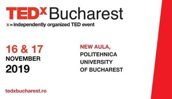 TEDxBucharest, evenimentul din cadrul celei mai faimoase serii de conferințe,  pregătește două zile speciale în 2019