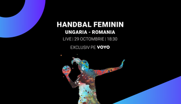 Ungaria – România se vede pe VOYO! Meciul de handbal feminin se joacă pe 29 octombrie 2022, de la ora 18.30