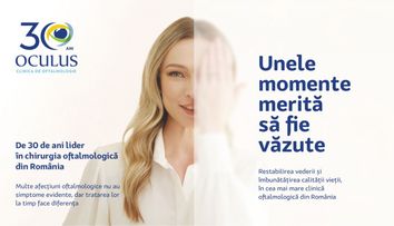 (P) Performanță în oftalmologia din România. OCULUS, de 30 de ani lider în chirurgia oftalmologică