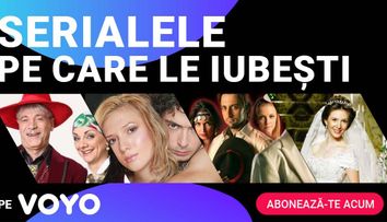 În vara aceasta poți urmări cele mai iubite seriale românești, „Băieți buni” sau „Lacrimi de iubire”, exclusiv pe VOYO