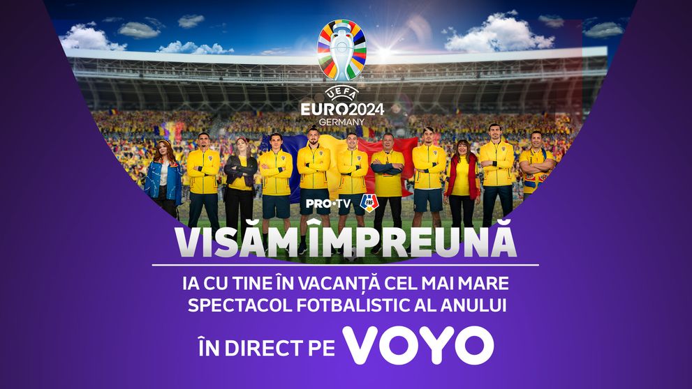 Începe EURO 2024! Campionatul european de fotbal va putea fi urmărit la PRO TV și pe VOYO