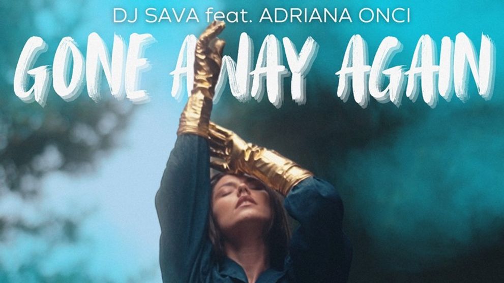 DJ Sava lansează, de ziua lui de naștere, un super remake, alături de Adriana Onci – „Gone Away Again”