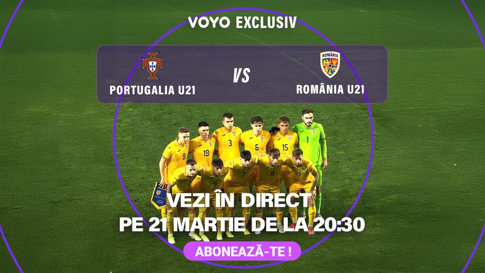 Meciul amical de Gală pentru Naționala U21 Portugalia – România, transmis exclusiv pe VOYO, vineri, 21 martie, la 20:30!