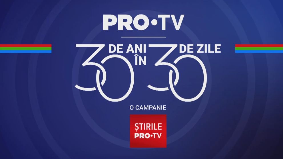 Știrile PRO TV lansează campania „30 de ani în 30 de zile” – o incursiune în istoria recentă a României