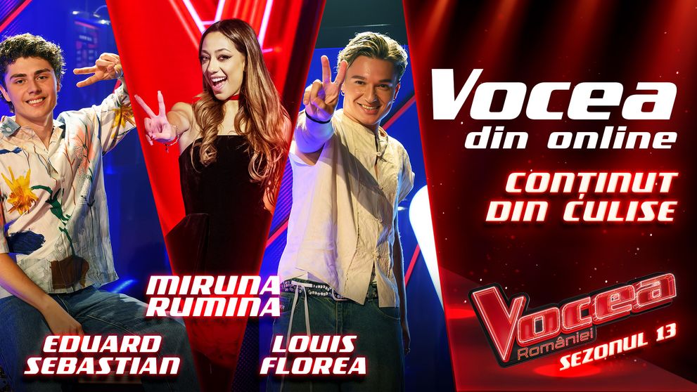 Miruna Rumina, Louis Florea și Eduard Sebastian vor fi Vocea din online în sezonul 13 Vocea României!