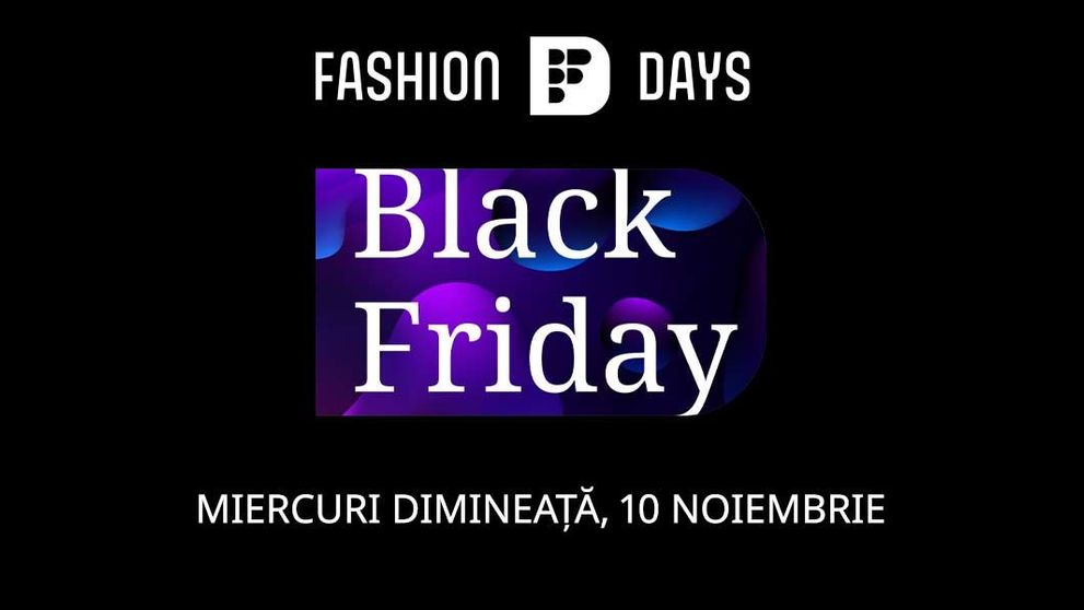 BLACK FRIDAY la Fashion Days începe miercuri dimineață, 10 noiembrie