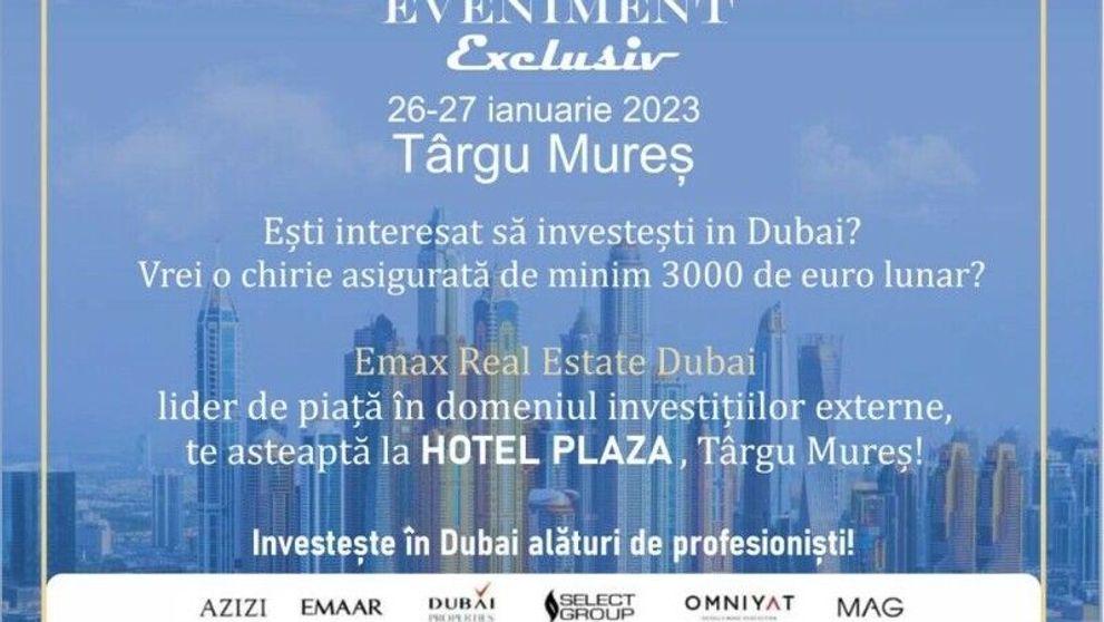 (P) Emax Real Estate Dubai Exclusive Event, cel mai mare eveniment dedicat pieței imobiliare din Dubai la Târgu Mureș