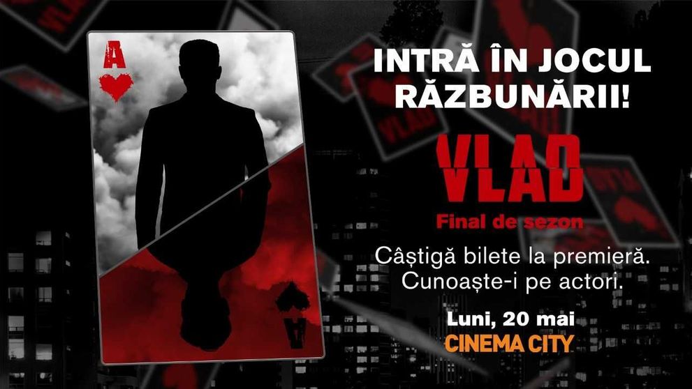 CONCURS: 100 de fani vor vedea finalul sezonului VLAD în avans la cinema