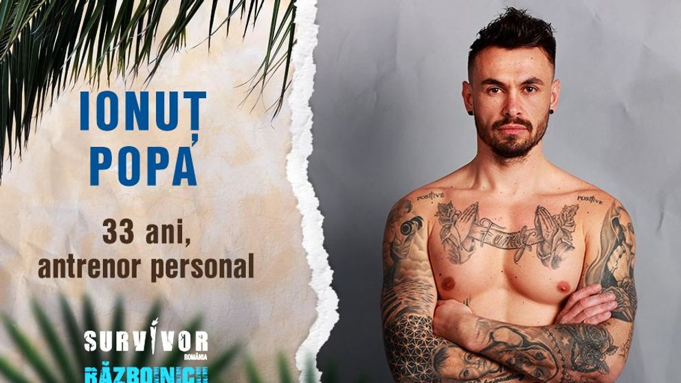 Cine este Ionuț Popa, concurent în echipa Războinicilor la SURVIVOR România 2022