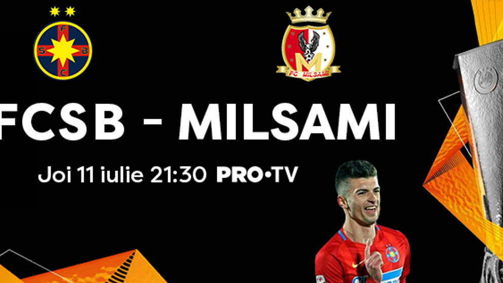 PRO TV va transmite joi seara prima manșă a turului 1 din Europa League, FCSB – FC Milsami Orhei