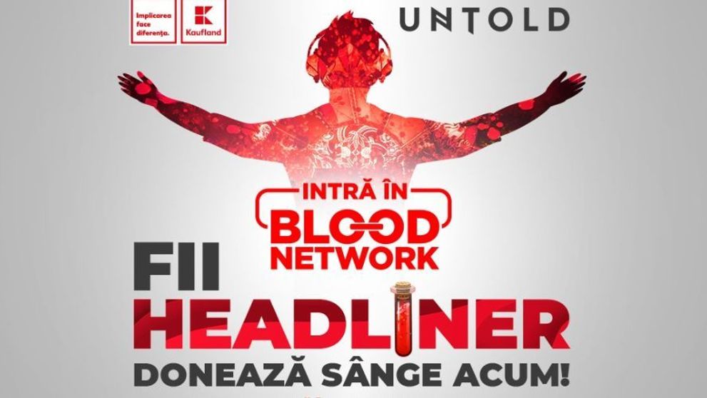 BLOOD NETWORK - Donează sânge și intri gratuit la UNTOLD sau Neversea