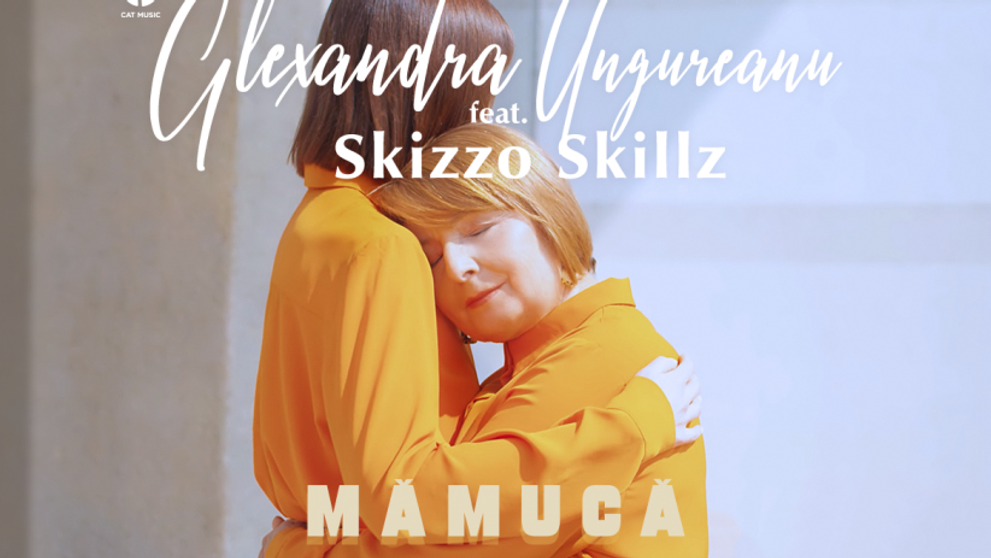„Mămuca”, o poveste muzicală sensibilă și onestă lansată de Alexandra Ungureanu feat. Skizzo Skillz