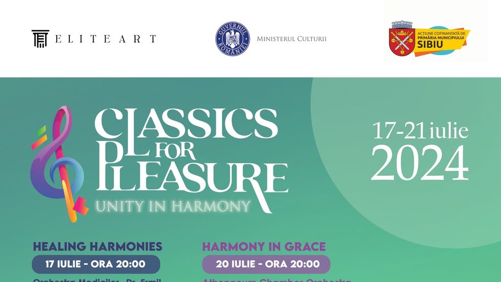 (P) Asociația Elite Art prezintă a XIV-a ediție a festivalului „Classics for Pleasure – Unity in Harmony”