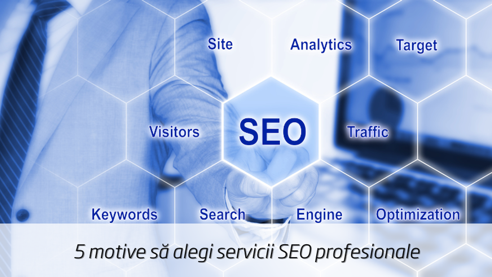 (P) 5 motive să alegi servicii SEO profesionale