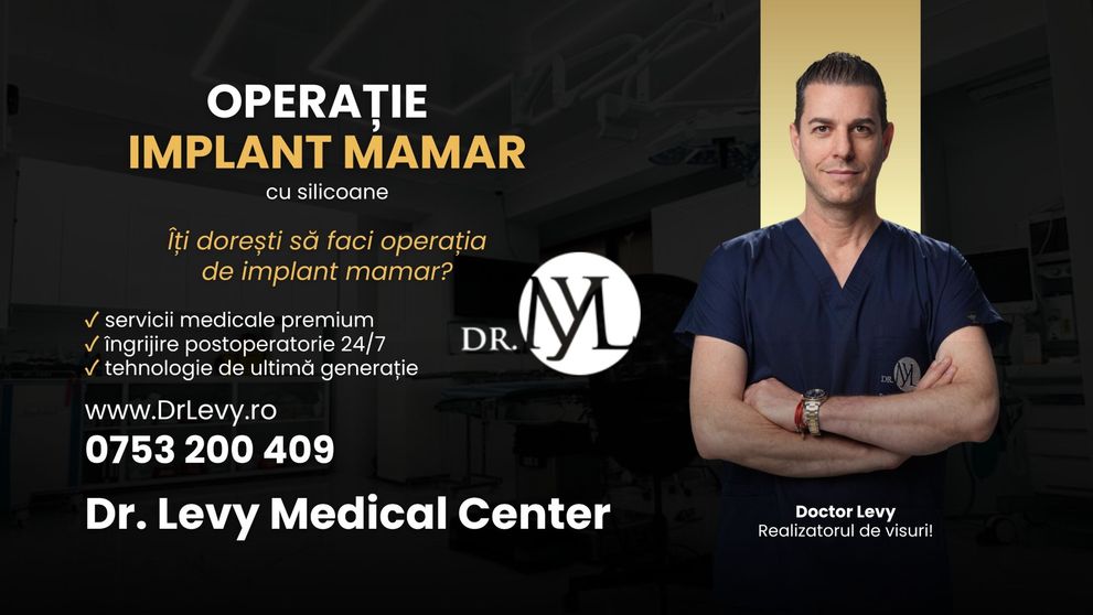 (P) Implanturi mamare cu silicoane, la Clinica Dr. Levy Medical Center din București