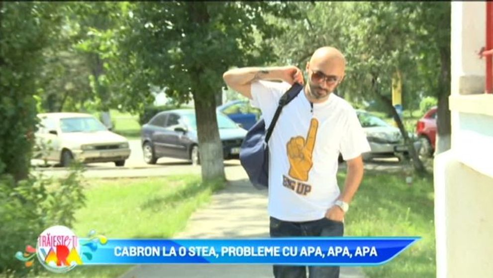 Cabron la o stea, probleme cu apa, apa, apa