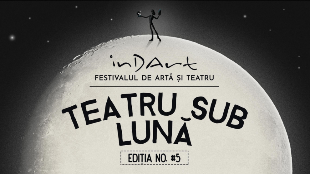 Festivalul Teatru sub Lună revine în această vară. Peste 300 de artiști vor veni la eveniment
