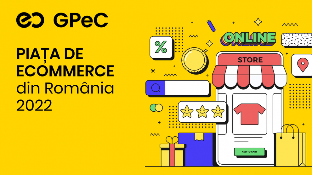 Raport GPeC E-Commerce România 2022: Cumpărături online de 6,3 miliarde de euro, în creștere ușoară față de 2021