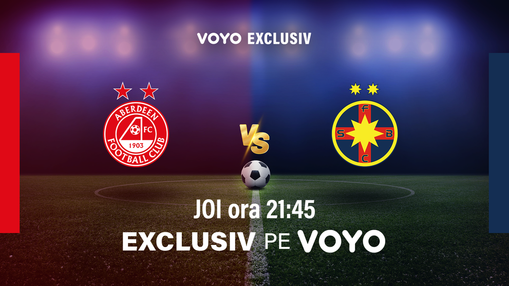 VOYO aduce în exclusivitate duelul european al verii: Aberdeen - FCSB, în play-off-ul UEFA Europa League
