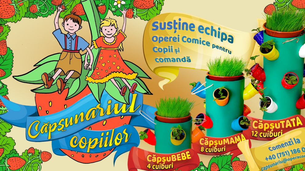 Primăria Capitalei, prin Opera Comică pentru Copii, lansează campania ”Căpșunariul Copiilor”
