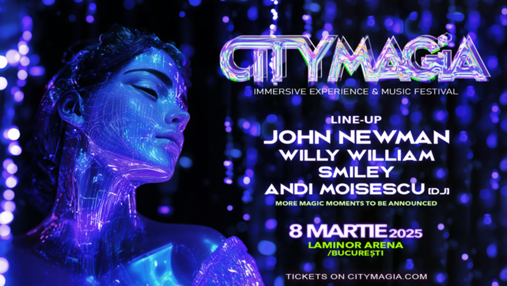Bilete la Festivalul Citymagia, din 8 martie, ultimele zile de prețuri REDUSE. Ce artiști vor cânta la cel mai cool festival al începutului de an