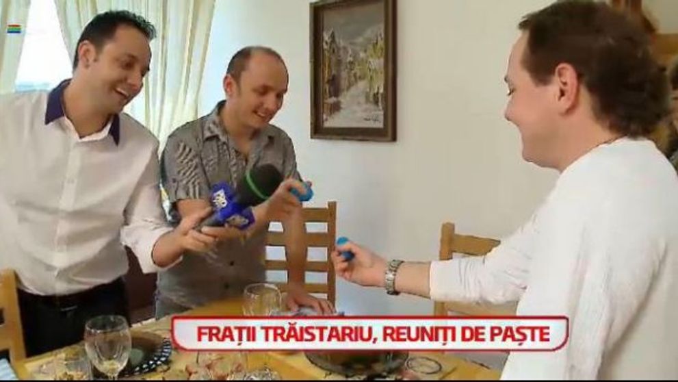 Fratii Traistariu, reuniti de Paste, dupa sapte ani in care nu s-au mai vazut