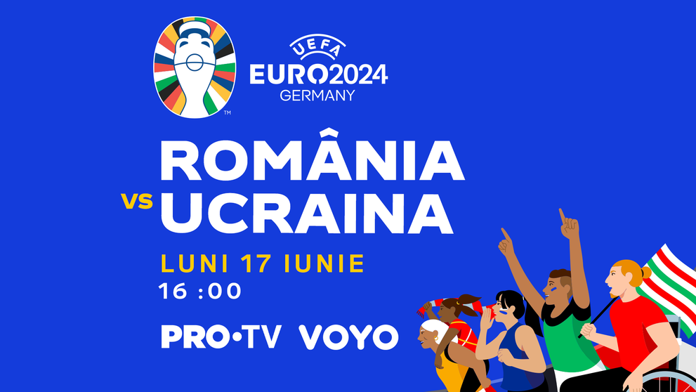 Primul meci al României la Euro 2024, în direct la PRO TV și VOYO! La ce oră se joacă partida România - Ucraina