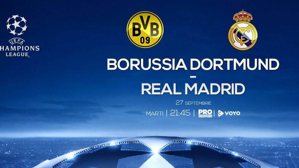 Borussia Dortmund – Real Madrid este transmis LIVE de Pro TV, ASTAZI, de la 21:45!