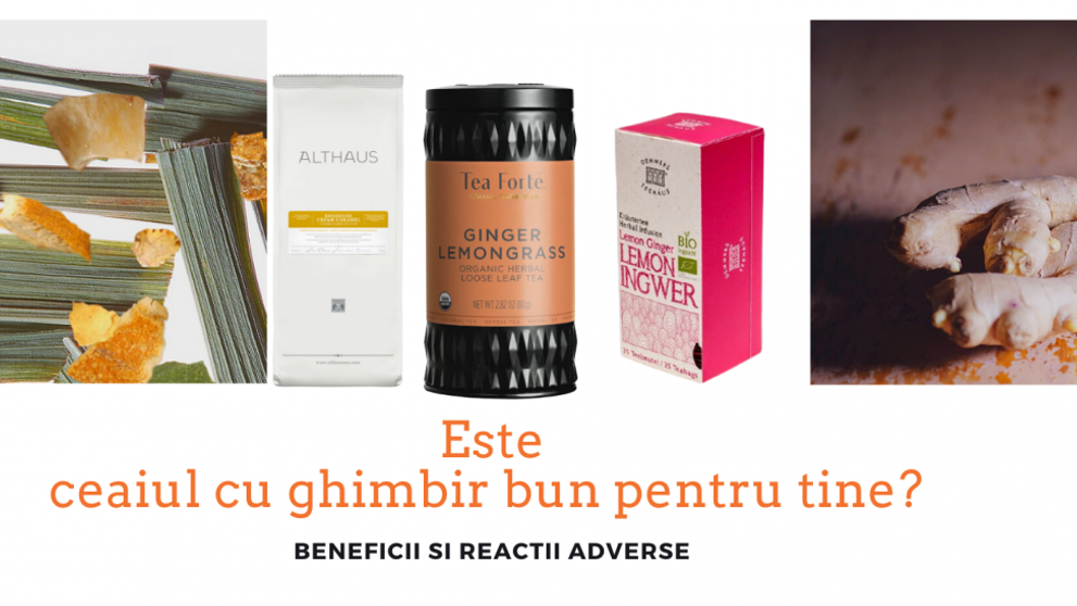 (P) Este ceaiul cu ghimbir bun pentru tine? Beneficii și reacții adverse