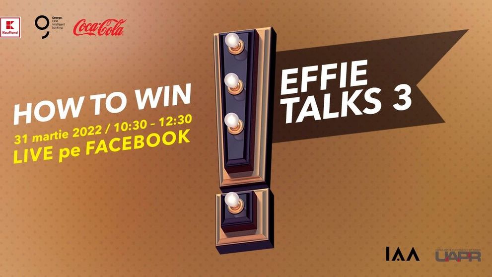 „How to win”, al treilea eveniment din seria Effie Talk, 31 martie, ora 10.30, live pe Facebook