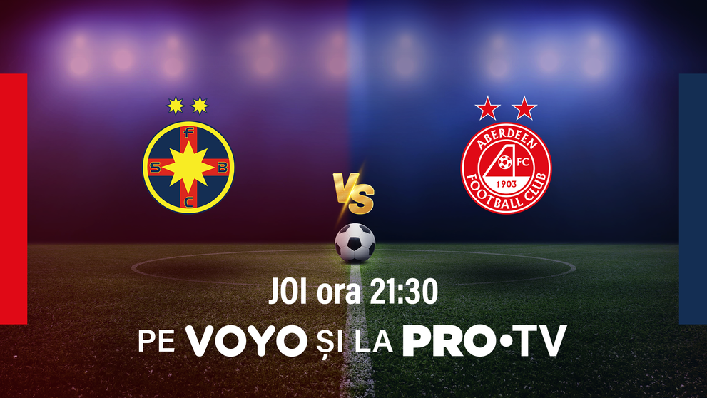 Returul FCSB – Aberdeen se vede joi, de la ora 21:30, la PRO TV și pe VOYO