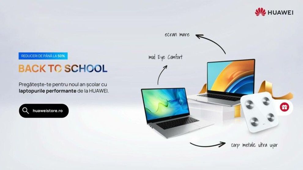 (P) Campania Back to School de la Huawei! Începe anul școlar cu smartphone-ul sau laptop-ul preferat, cu reduceri mari