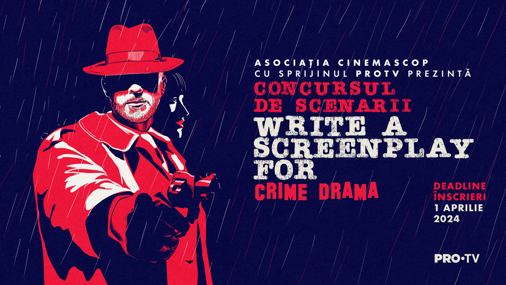 Pasionați de film și scriere creativă, uniți-vă! Sunt ultimele zile de înscrieri la Write a Screenplay for CRIME DRAMA, concursul de scenarii și pitch-uri de film
