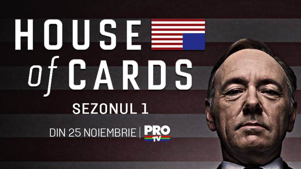 Serialul fenomen House of Cards, din 25 noiembrie, la PRO TV!