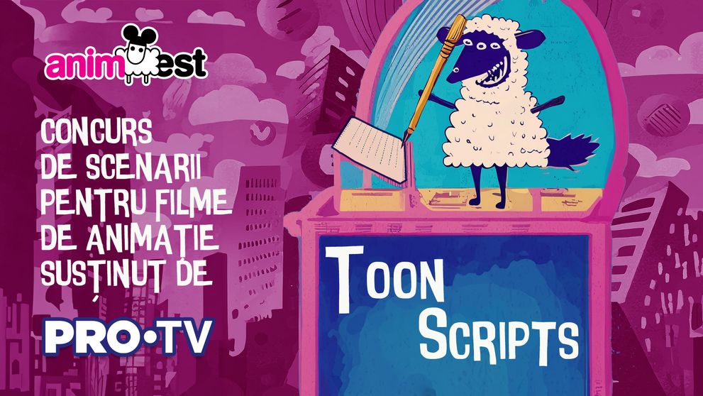 ANIMEST și PROTV lansează TOON SCRIPTS, un concurs de scenarii pentru seriale de animație