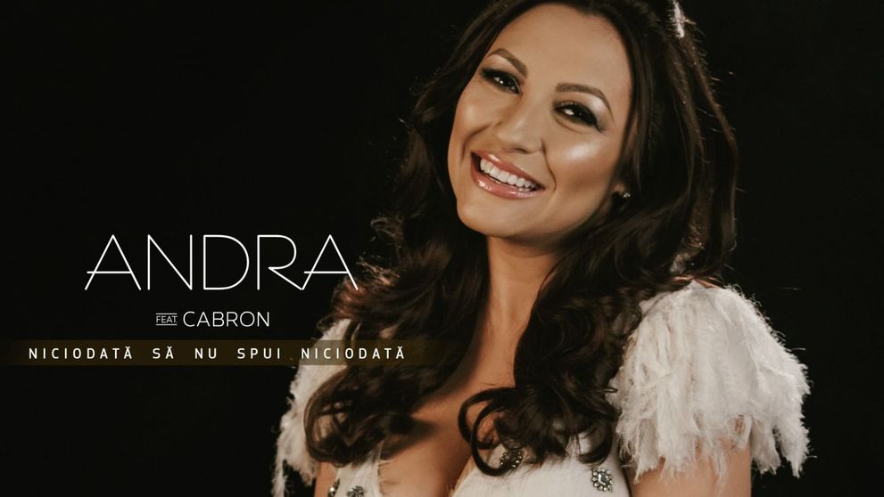 Andra lanseaza un nou videoclip, “Niciodata sa nu spui niciodata”, la o luna dupa nastere - VIDEO
