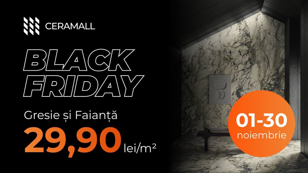 (P) CeraMall dă lovitura de Black Friday: gresie de la 29,90 lei/mp și adeziv gratuit la 34 de modele din colecțiile CERAMAXX Premium