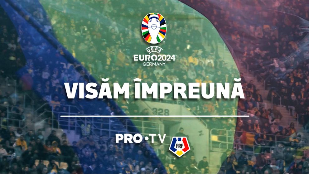 Când visăm împreună, ne adunăm împreună! PRO TV și FRF lansează Imnul echipei naționale pentru EURO 2024