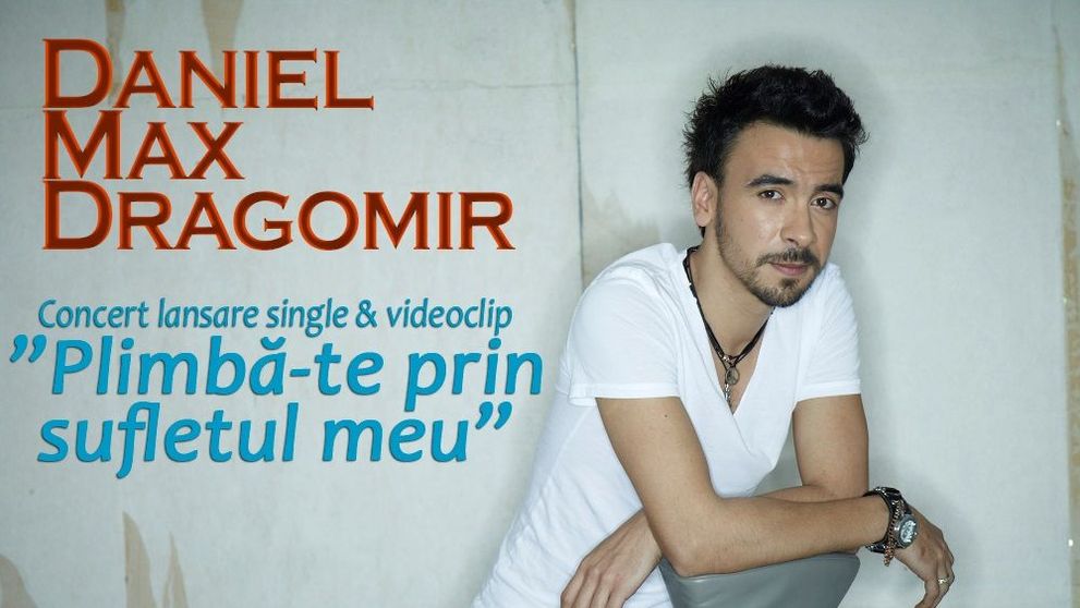 Daniel Max Dragomir lanseaza o noua piesa, 
