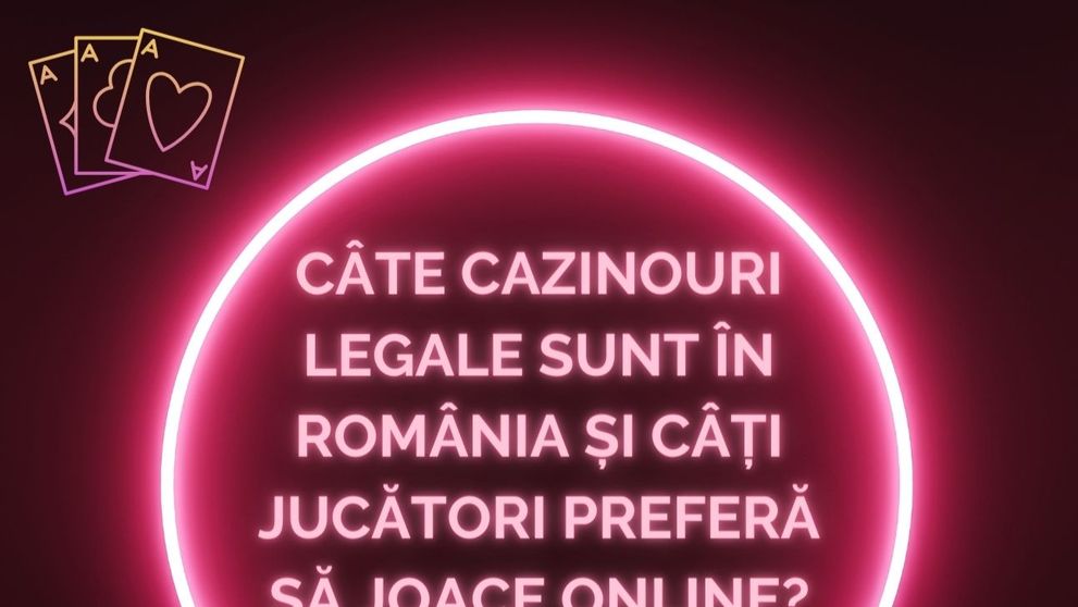 (P) Câte cazinouri legale sunt în România și câți jucători preferă să joace online?
