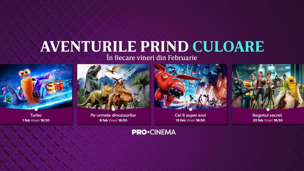 În februarie, în fiecare vineri, la PRO CINEMA, ai parte de aventură şi culoare în cele mai tari filme de animaţie